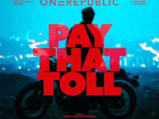 OneRepublic - Pay That Toll