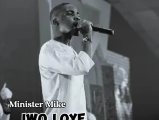 Minister Mike - Iwo Loye